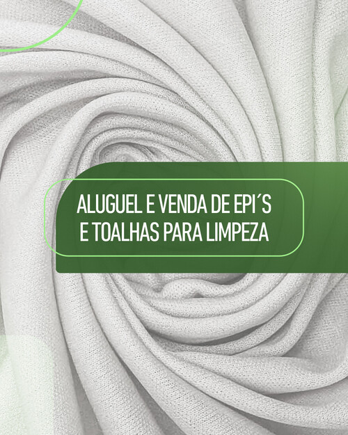 Venda e Aluguel de EPI's e Toalhas para Limpeza